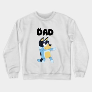 Blueys Dad Crewneck Sweatshirt